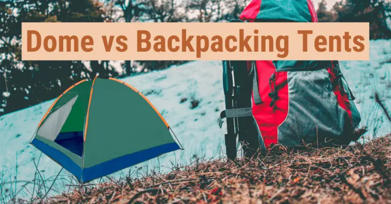 Backpacking vs Dome Tent