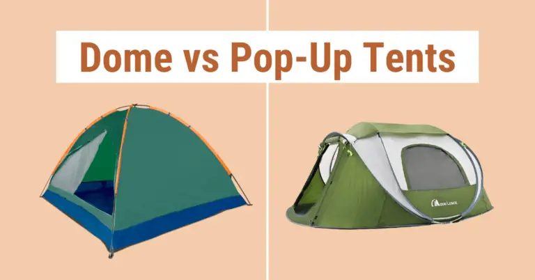 Pop Up vs Dome Tent