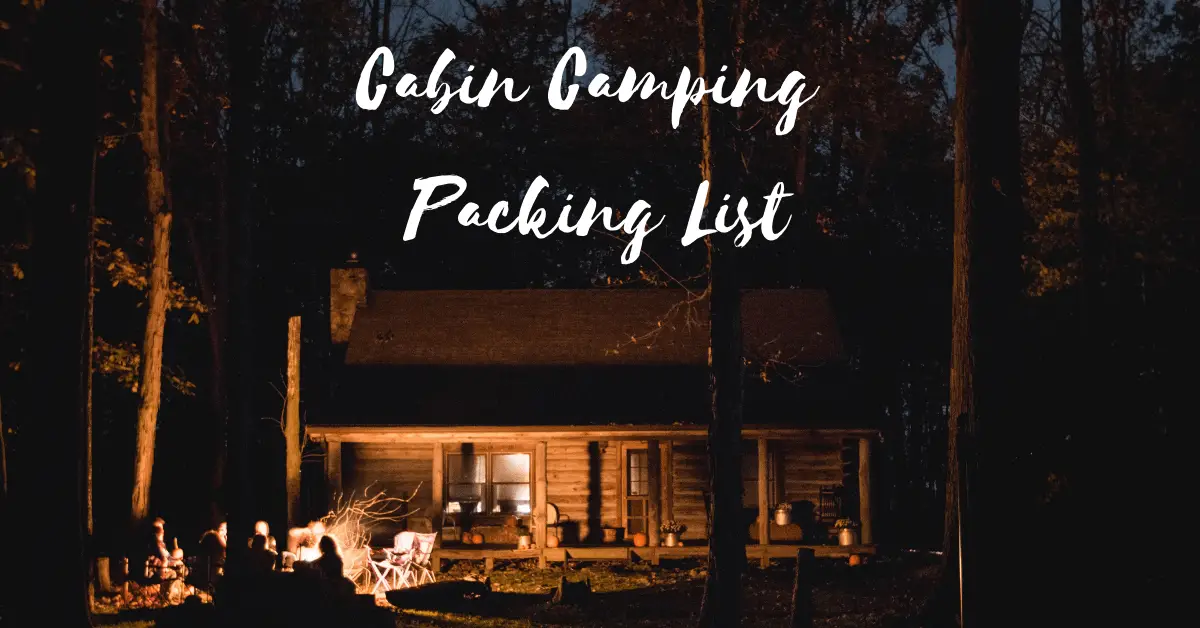 cabin camping packing list
