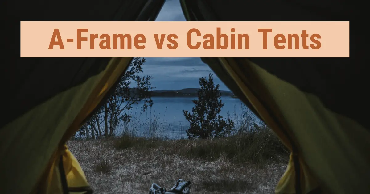 A Frame v Cabin Tent