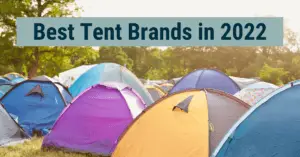 Best Tent Brands 2022