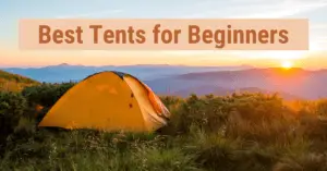 Best Tents for Beginners