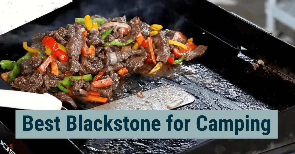 Best Blackstone for Camping